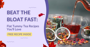 Beat the Bloat Fast: Flat Tummy Tea Recipes You’ll Love
